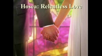 Hosea: God's Amazing Love - 2/19/2012 
