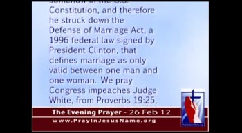 The Evening Prayer - 26 Feb 12 - SF Judge rules to homosexualize marriage in all 50 states  