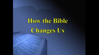 40 Days in the Word #2 - How the Bible Changes Us - 3/4/2012 