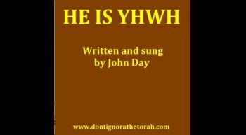 HE IS YHVH-Written and sung by John Day 