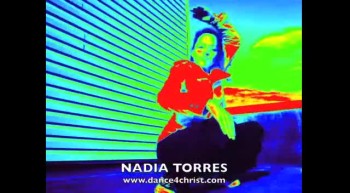 NADIA TORRES DANCING 4 CHRIST 