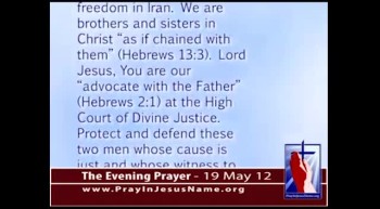 The Evening Prayer - 19 May 12 - Iran Jails Lawyer for Helping Christian Pastor 