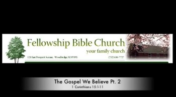 The Gospel We Believe Pt. 2 