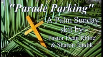 Parade Parking A Palm Sunday skit - 4/1/2012 