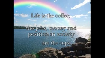 Life Is Like A Cup of Coffee 