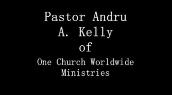 Pastor Andru A, Kelly 