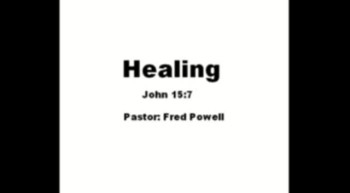 Healing John 15,7 