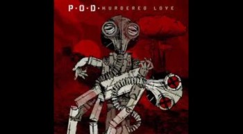 P.O.D MURDERED LOVE 