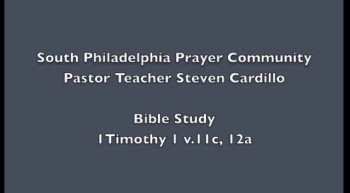 SPPC Bible Study- 1Timothy 1v.11c,12a 