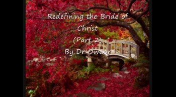 Redefining the Bride of Christ 2 - Dr Owuor