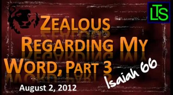 Zealous For My Word, Part 3 
