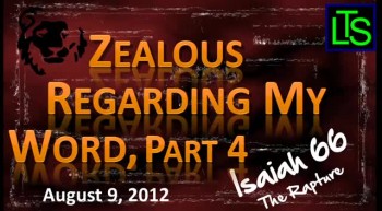 Zealous for My Word, Part 4 