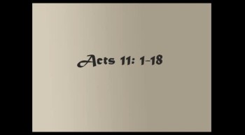 Acts 11: 1-18 
