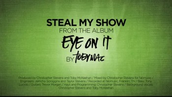TobyMac - Steal My Show (Official Lyric Video)