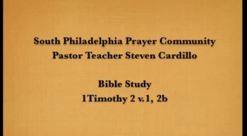 SPPC Bible Study - 1Timothy 2 v.2b 