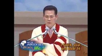 Jaerock Lee: Spirit, Soul and body - 2, part 14 