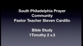 SPPC Bible Study - 1 Timothy 2 v.3 