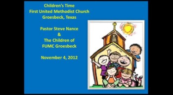 Children's Time at<br />First United Methodist Church<br />Groesbeck, Texas<br />Pastor Steve Nance and the Children of FUMC - Groesbeck
