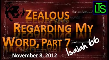 Zealous for My Word, Part 7 