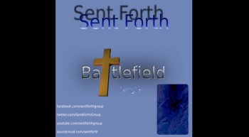 Sent Forth - Battlefield