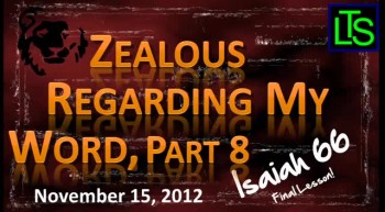 Zealous for My Word, Part 8 