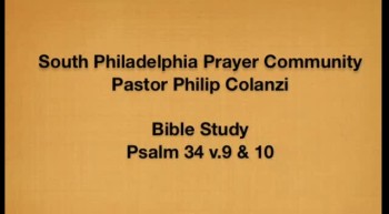 SPPC Bible Study - Psalm 34 v. 9  10 