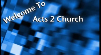 Acts2Church Welcome Video 