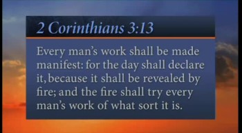 In Short: Trials can reveal the reality of your faith in God.<br /><br />Verse: "Every man's work shall be made manifest: for the day shall declare it, because it shall be revealed by fire; and the fire shall try every man's work of what sort it is."<br />—1 Corinthians 3:13<br /><br />For more daily devotionals, visit www.itiswritten.com/everyword<br /><br />12/19/12