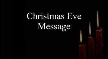 Christmas Eve Message - 12/24/2012 