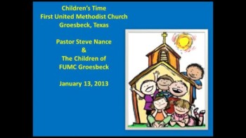 Children's Time at<br />First United Methodist Church<br />Groesbeck, Texas<br />Pastor Steve Nance and the Children of FUMC - Groesbeck