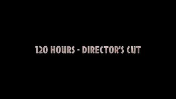 120 HOURS - Director's Cut trailer 