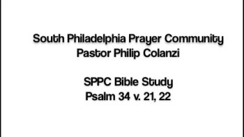 SPPC Bible Study - Psalm 34 v. 21, 22