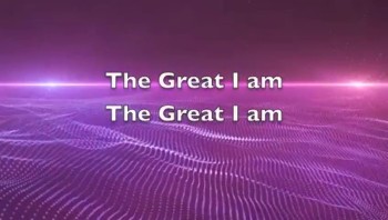 The Great I Am  