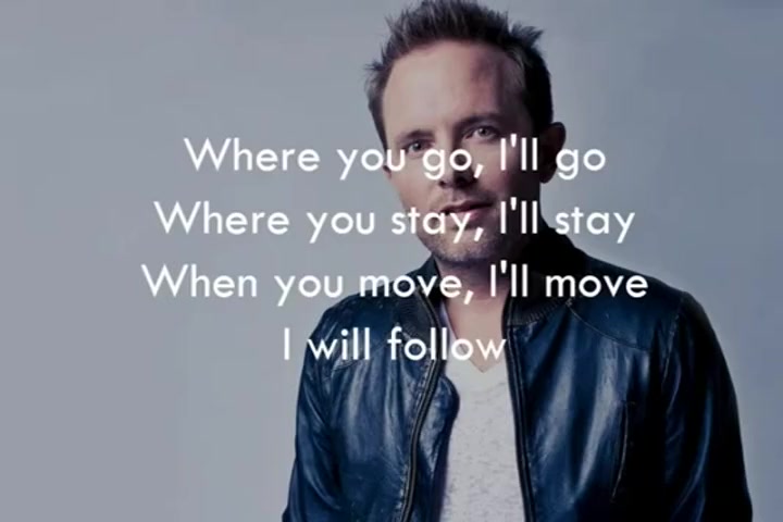 Chris Tomlin - I Will Follow (Slideshow With Lyrics)