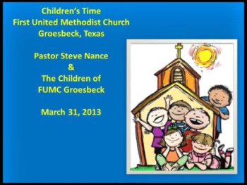 FUMC Children's Time - 03/31/2013 