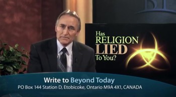 Beyond Today -- Has Religion Lied to You? 