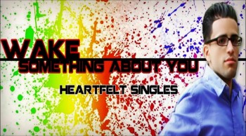 Wake-Something About You 