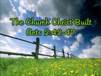 The Church Christ Built 