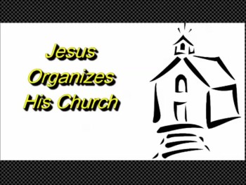 Randy Winemiller 'Jesus Organizes His Church' 