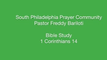 SPPC Bible Study - 1 Corinthians 14 