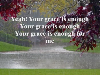 Your grace is enough 