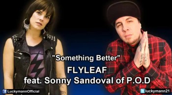 Flyleaf - Something Better (Featuring P.O.D's Sonny Sandoval)