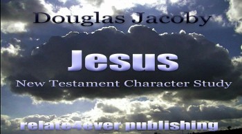 Jesus New Testament Character by Douglas Jacoby  
