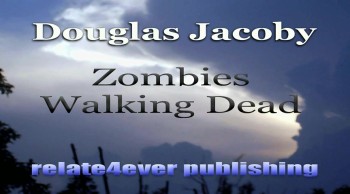 Zombies Walking Dead by Douglas Jacoby  