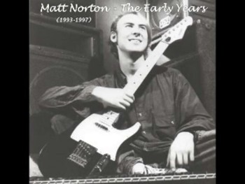 So Crazy - Matt Norton - 03 - The Early Years  