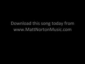 What Do You Believe - Matt Norton - 07 - Early Years  