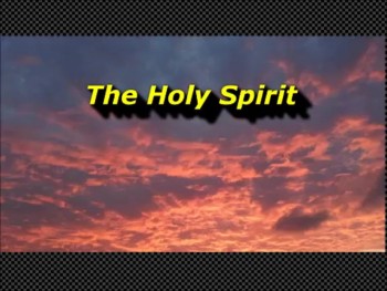 Gary Soisson<br />"The Holy Spirit"<br />July 7th, 2013