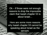 Some Jewish people who are not believers in Jesus will try to tell us that the nation of Israel is the Suffering Servant in Isaiah chapter 53.  This video proves how this is not possible.