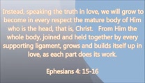 Ephesians 4: 15-16