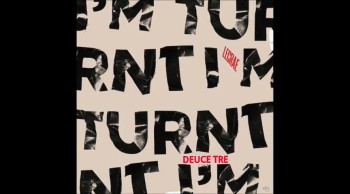 Lecrae - I'm Turnt Remix ft. Deuce Tre 